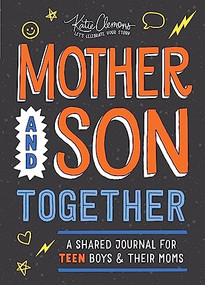 Mother and Son Together (A shared journal for teen boys & their moms) by Katie Clemons, 9781728258096