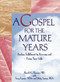 A Gospel for the Mature Years (Finding Fulfillment by Knowing and Using Your Gifts) by Harold G Koenig, 9780789001580