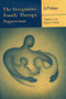The Integrative Family Therapy Supervisor: A Primer by Robert E. Lee, Craig A. Everett, 9780415945585
