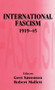 International Fascism, 1919-45 by Robert Mallett, Gert Sorensen, 9780714653013