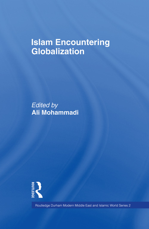 Islam Encountering Globalisation by Ali Mohammadi, 9780700717316