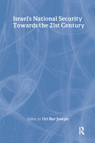 Israel's National Security Towards the 21st Century by Uri Bar-Joseph, 9780714651699
