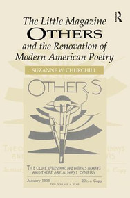 The Little Magazine Others and the Renovation of Modern American Poetry by Suzanne W. Churchill, 9780754653325