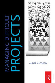 Managing Difficult Projects by Andre Costin, 9780750685917