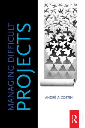 Managing Difficult Projects by Andre Costin, 9780750685917