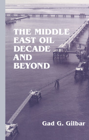 The Middle East Oil Decade and Beyond by Gad G. Gilbar, 9780714647340