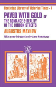 Paved with Gold (The Romance and Reality of the London Street) by Augustus Mayhew, 9780714614120
