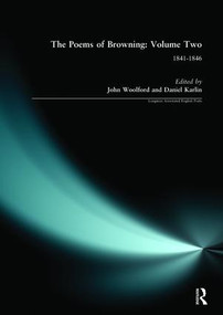 The Poems of Browning: Volume Two (1841-1846) by John Woolford, Daniel Karlin, 9780582063990