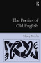 The Poetics of Old English by Tiffany Beechy, 9780754669173