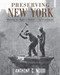 Preserving New York (Winning the Right to Protect a City's Landmarks) by Anthony Wood, 9780415952842