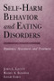 Self-Harm Behavior and Eating Disorders (Dynamics, Assessment, and Treatment) by John L. Levitt, Ph.D., Randy A. Sansone, M.D., Leigh Cohn, M.A.T., 9780415946988