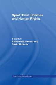 Sport, Civil Liberties and Human Rights by Richard Giulianotti, David McArdle, 9780714653440