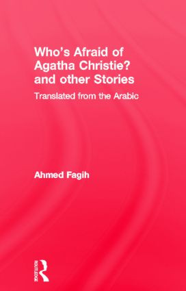 Who's Afraid of Agatha Christie by Ahmed Fagih, 9780710306326