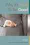 Why It's Hard To Be Good by Al Gini, 9780415972635