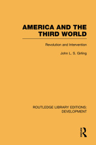 America and the Third World (Revolution and Intervention) by John Girling, 9780415601306