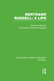 Bertrand Russell: A Life by Herbert Gottschalk, 9780415661676
