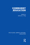Communist Education by Edmund King, 9780415668262
