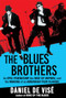 The Blues Brothers (An Epic Friendship, the Rise of Improv, and the Making of an American Film Classic) by Daniel de Visé, 9780802160980