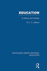 Education (RLE Edu K) (Its Nature and Purpose) - 9780415697620 by M Jeffreys, 9780415697620