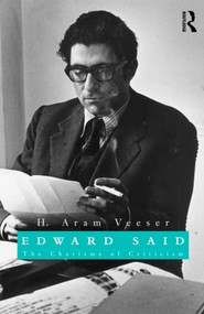 Edward Said (The Charisma of Criticism) by H. Aram Veeser, 9780415902649