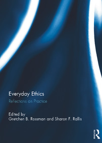 Everyday Ethics (Reflections on Practice) by Gretchen Rossman, Sharon Rallis, 9780415693417