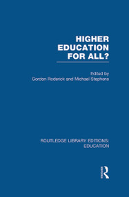 Higher Education for All? (RLE Edu G) by Gordon Roderick, Michael Stephens, 9780415685139