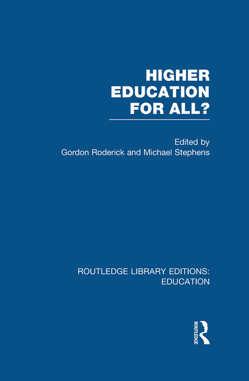 Higher Education for All? (RLE Edu G) by Gordon Roderick, Michael Stephens, 9780415685139
