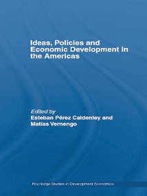 Ideas, Policies and Economic Development in the Americas - 9780415770552 by Esteban Pérez-Caldentey, Matias Vernengo, 9780415770552