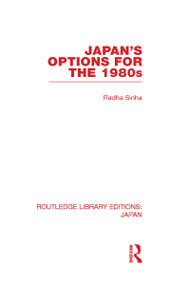 Japan's Options for the 1980s - 9780415591454 by Radha Sinha, 9780415591454