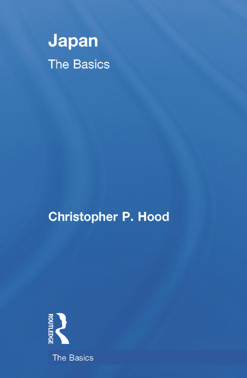 Japan: The Basics by Christopher P. Hood, 9780415629720