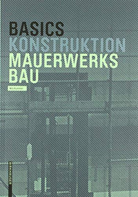 Basics Mauerwerksbau - 9783035619874 by Nils Kummer, Bert Bielefeld, 9783035619874