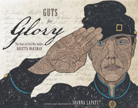 Guts for Glory (The Story of Civil War Soldier Rosetta Wakeman) by Joanna Lapati, 9780802854643