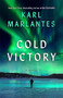 Cold Victory by Karl Marlantes, 9780802161420