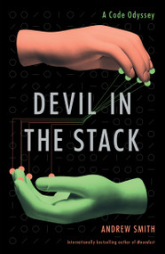 Devil in the Stack (A Code Odyssey) by Andrew Smith, 9780802158840