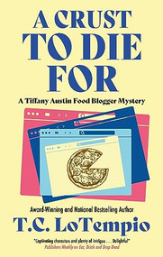 A Crust to Die For by T.C. LoTempio, 9781448310036