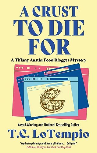 A Crust to Die For by T.C. LoTempio, 9781448310036