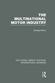 The Multinational Motor Industry (RLE International Business) - 9780415657662 by George Maxcy, 9780415657662