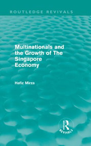 Multinationals and the growth of the Singapore economy (Routledge Revivals) - 9780415612227 by Hafiz Mirza, 9780415612227