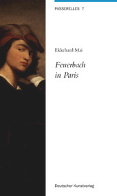 Feuerbach in Paris (German Edition) by Ekkehard Mai, 9783422065277