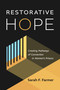 Restorative Hope (Creating Pathways of Connection in Women's Prisons) by Sarah F. Farmer, 9780802882684