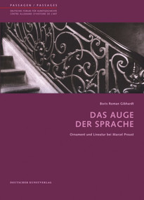 Das Auge der Sprache (Ornament und Lineatur bei Marcel Proust) by Boris Gibhardt, Andreas Beyer, 9783422070653
