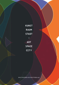 Kunst − Raum − Stadt (Art − Space − City) by Stefanie Bürkle, 9783422071674