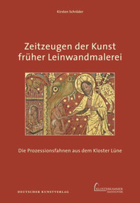 Zeitzeugen der Kunst früher Leinwandmalerei (Die Prozessionsfahnen aus dem Kloster Lüne) (German Edition) by Kirsten Schröder, 9783422072015