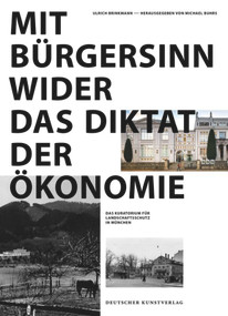 Mit Bürgersinn wider das Diktat der Ökonomie (Das Kuratorium Landschaftsschutz in München) (German Edition) by Ulrich Brinkmann, Michael Buhrs, 9783422072268