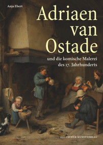 Adriaen van Ostade und die komische Malerei des 17. Jahrhunderts (German Edition) by Anja Ebert, 9783422072312