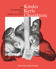 Kinder - Kerle - Charaktere (Das druckgraphische Werk Adriaen van Ostades) (German Edition) by Kunstverein in Bremen, 9783422073531