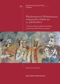 Wandmalerei in Wohnhäusern toskanischer Städte im 14. Jahrhundert (German Edition) by Daniela Zachmann, 9783422073692