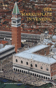 Der Markusplatz in Venedig (Ein Spaziergang durch Kunst und Geschichte) (German Edition) by Wolfgang Wolters, 9783422074279