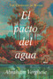 El pacto del agua / The Covenant of Water (Spanish Edition) by Abraham Verghese, 9798890980151