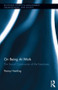 On Being At Work (The Social Construction of the Employee) by Nancy Harding, 9780415579711